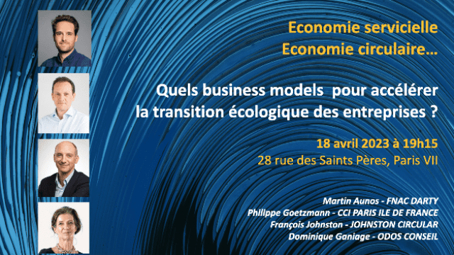 Conférence : Economie servicielle, économie circulaire : quels business models pour accélérer la transition écologique des entreprises ?