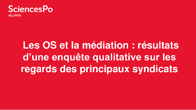 Les OS et la médiation: résultats d’une enquête qualitative sur les regards des principaux syndicats