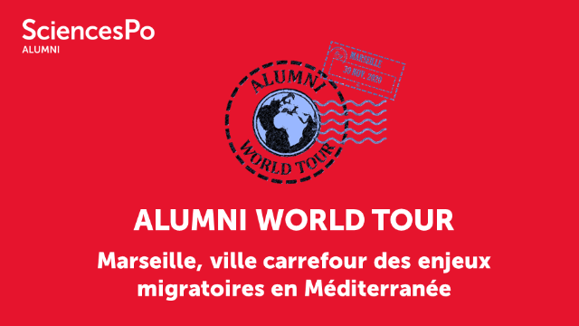 Alumni World Tour : Marseille (#1) Ville-carrefour des enjeux migratoires en Méditerranée 