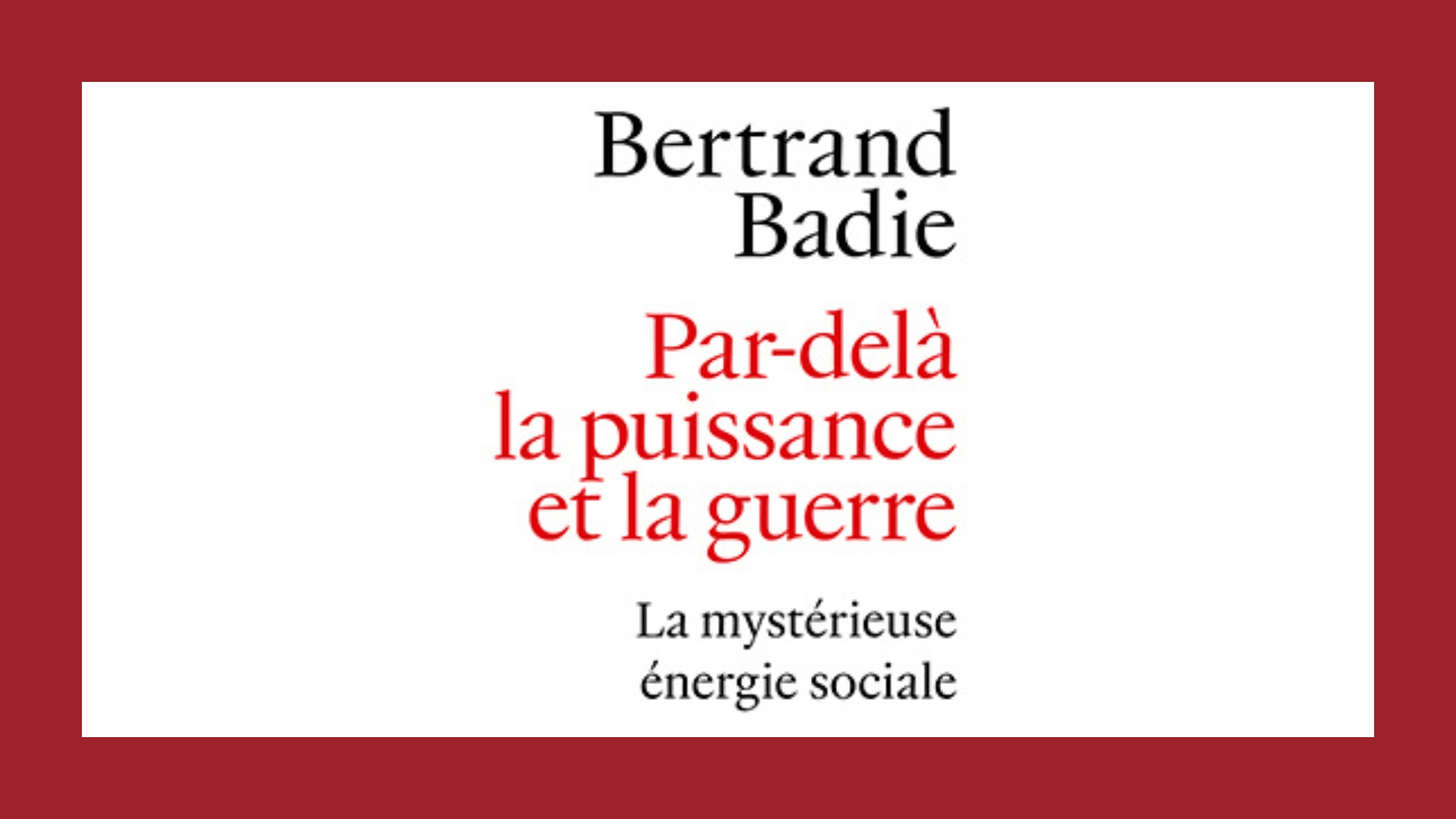 [Émile Magazine] Bertrand Badie, Par-delà la puissance et la guerre : La mystérieuse énergie sociale (2026)