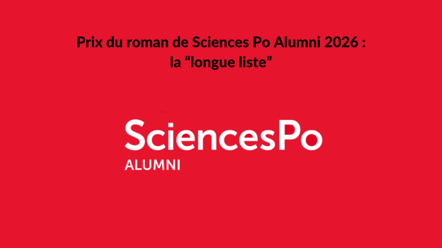 Prix du roman de Sciences Po Alumni 2026 : la longue liste