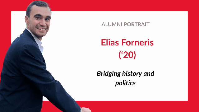 Portrait – Elias Forneris (‘20): Bridging History and Politics
