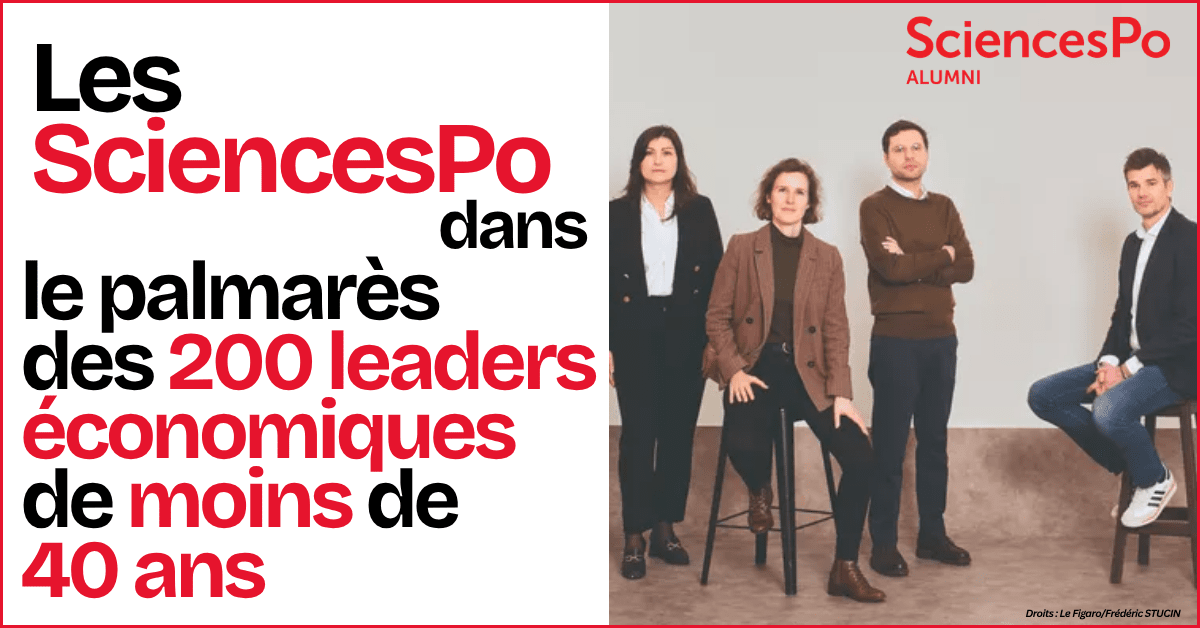 Palmarès Le Figaro : découvrez les 23 Alumni de Sciences Po parmi  les « 200 leaders économiques de moins de 40 ans »