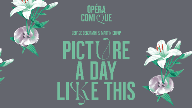 Picture a day like this de George Benjamin : présentation par Agnès Terrier de l'Opéra-Comique