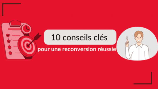 10 conseils clés pour une reconversion réussie (en ligne)