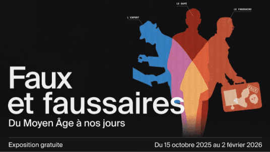 Visite guidée de l'exposition "Faux et faussaires. Du Moyen Âge à nos jours" aux Archives nationales  