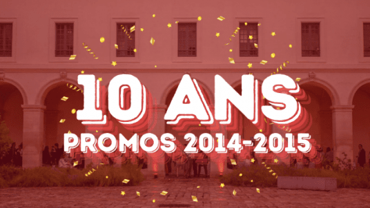 Célébrez les 10 ans des promos 2014-2015 !