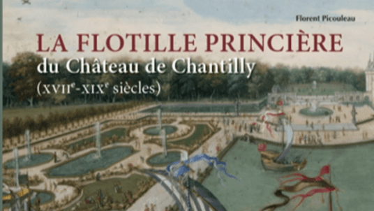 La flottille princière de Chantilly  