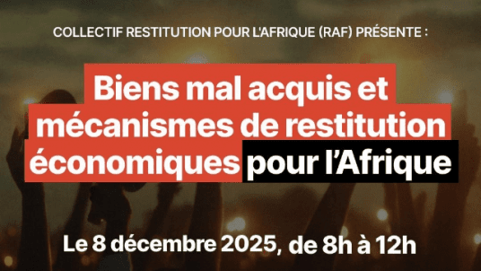 Conférence – Biens mal acquis et mécanismes de restitution économique pour l'Afrique