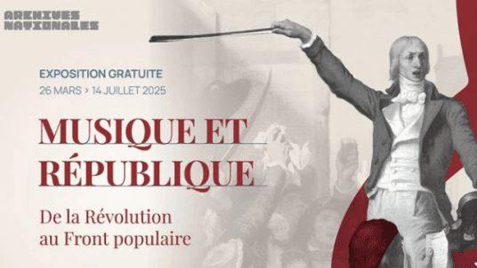 Exposition " Musique et République. De la révolution au Front populaire" aux Archives nationales