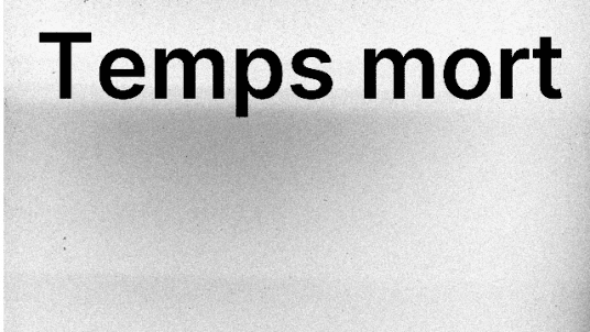 Exposition « Temps mort  »