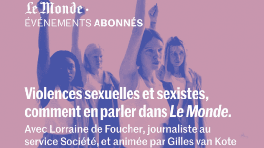 Rencontre avec la rédaction  : Violences sexuelles et sexistes, comment en parler dans « Le Monde »
