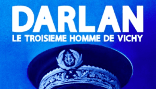 Les 80 ans de la Libération. À propos du procès Barbie  et  Darlan, le troisième homme de Vichy de Jérôme Prieur
