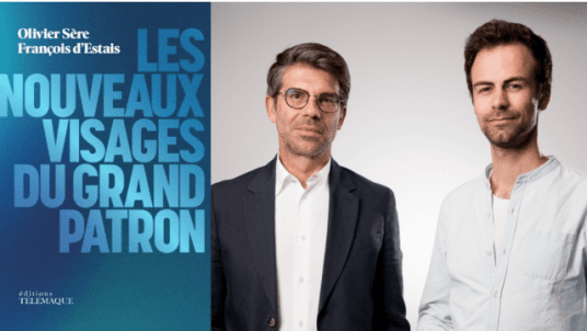 Rencontre avec Olivier Sère et François d'Estais pour la sortie de leur livre "Les Nouveaux Visages du Grand Patron"